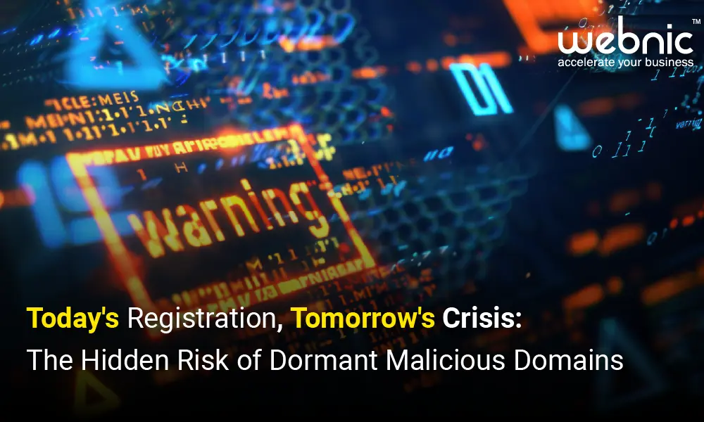 Today’s Registration, Tomorrow’s Crisis: The Hidden Risk of Dormant Malicious Domains